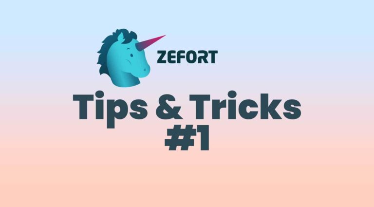 Top 5 time savers in Zefort